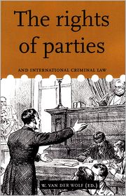 The Rights of Parties and International Criminal Law