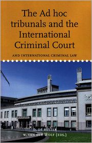 The Ad Hoc Tribunals and the International Criminal Court