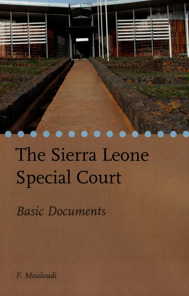 The Sierra Leone Special Court: Basic Documents