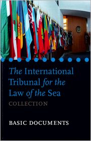 The International Tribunal for the Law of the Sea Collection: Basic Documents
