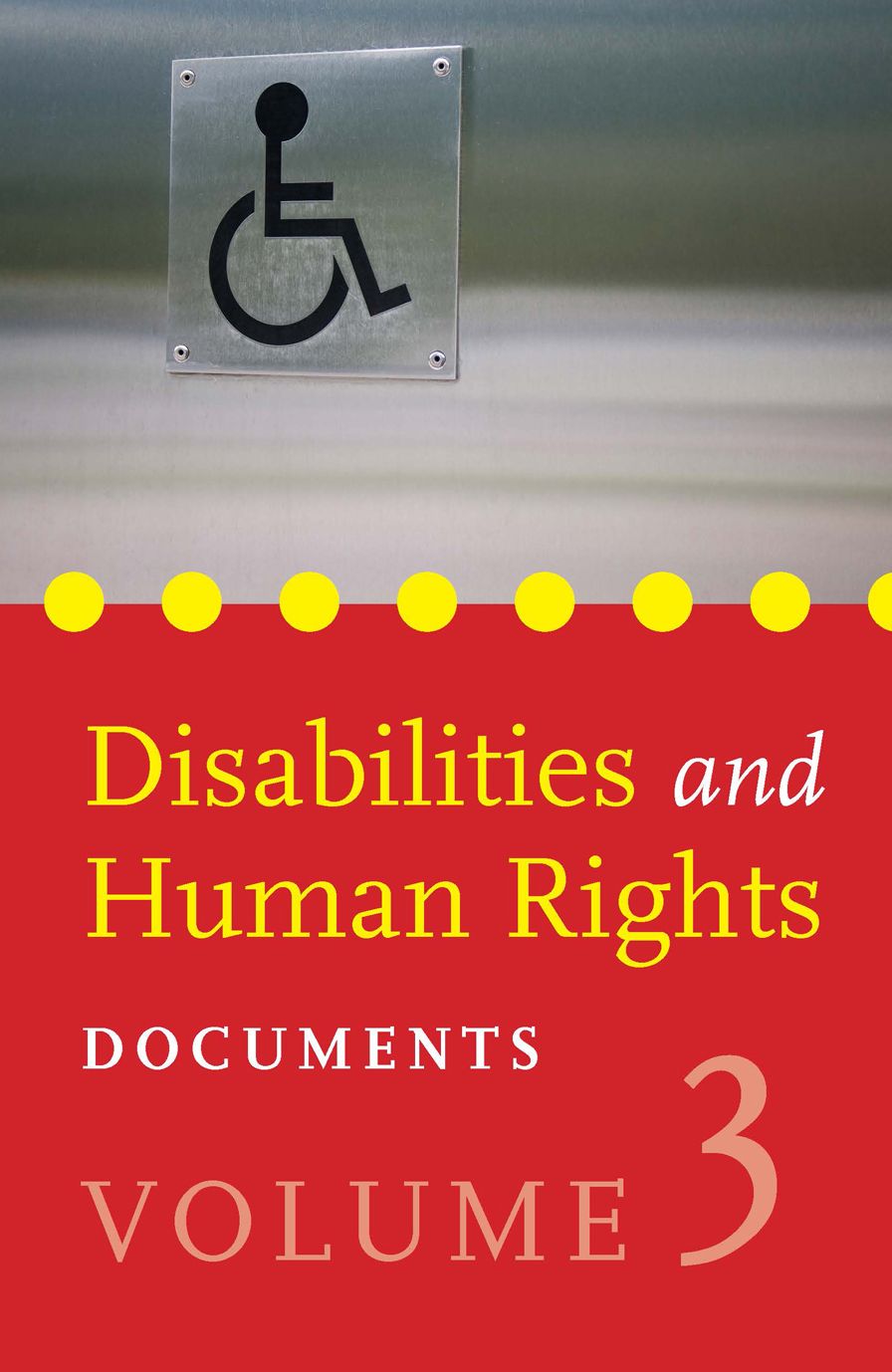Disabilities and Human Rights Documents - Volume 3