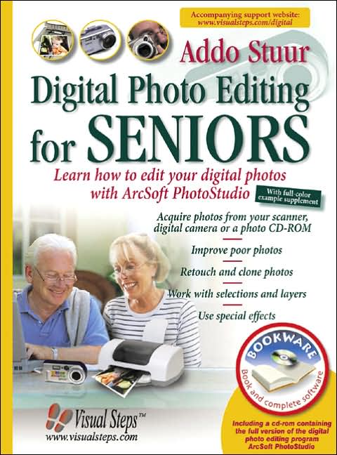 Digital Photo Editing for Seniors: Learn How to Edit Your Digital Photos with Arcsoft PhotoStudio