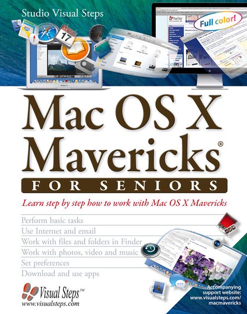 Mac OS X Mavericks for Seniors: Learn Step by Step How to Work with Mac OS X Mavericks