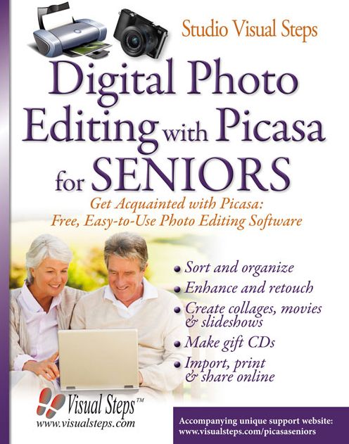 Digital Photo Editing with Picasa for Seniors: Get Acqainted with Picasa: Free, Easy-to-Use Photo Editing Software