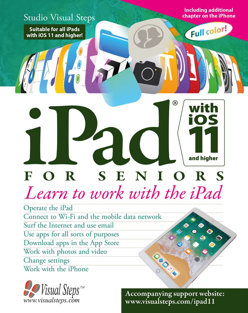 iPad with iOS 11 and Higher for Seniors: Learn to work with the iPad