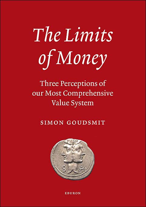 Limits of Money: Three Perceptions of Our Most Comprehensive Value System