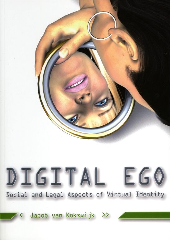 Digital Ego: Social and Legal Aspects of Virtual Identity
