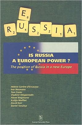 Is Russia a European Power?: The Position of Russia in a New Europe