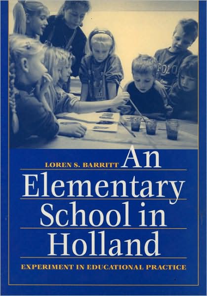 An Elementary School In Holland: Experiment In Educational Practice