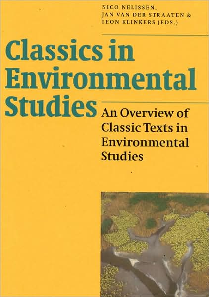Classics in Environmental Studies: An Overview of Classic Texts in Environmental Studies