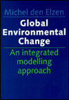 Global Environmental Change: An Integrated Modelling Approach