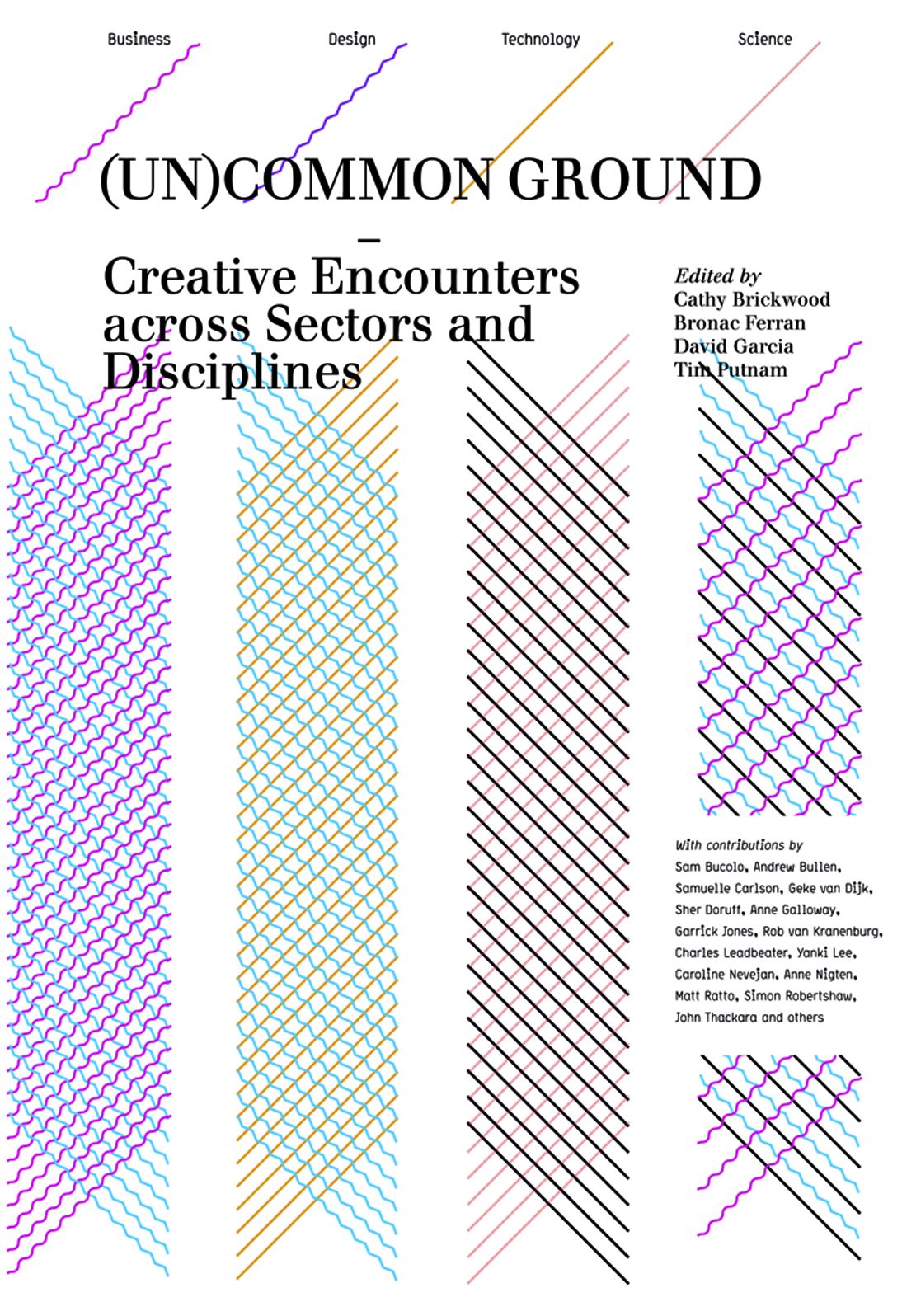 (Un)common Ground: Creative Encounters across Sectors and Disciplines