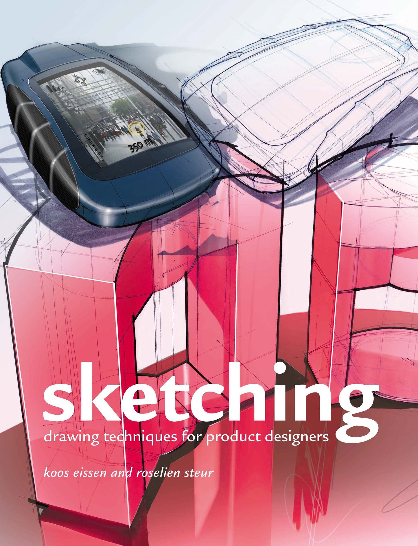 Sketching: Drawing Techniques for Modern Designers