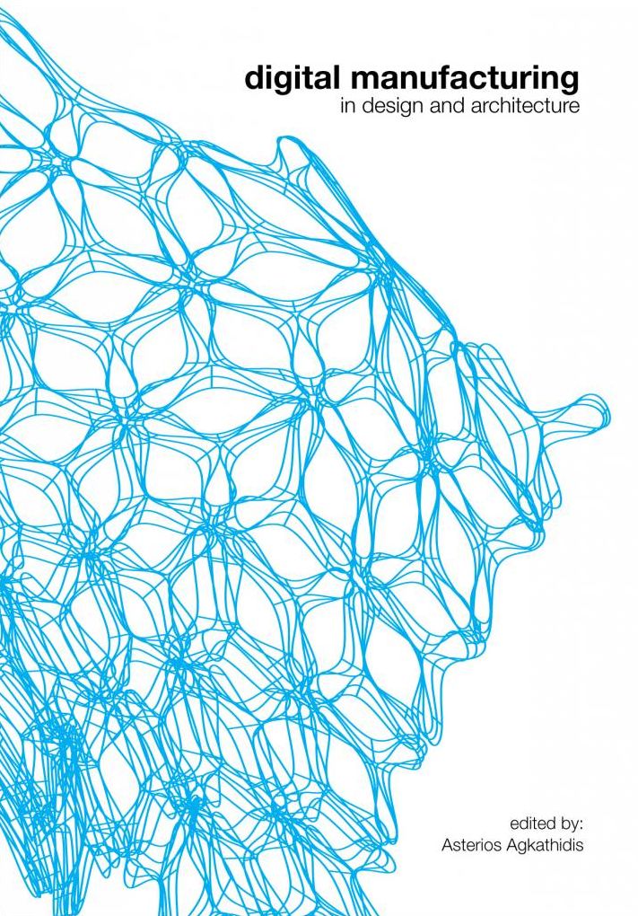Digital Manufacturing: In Design and Architecture