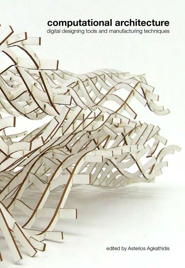 Computational Architecture: digital designing tools and manufacturing techniques