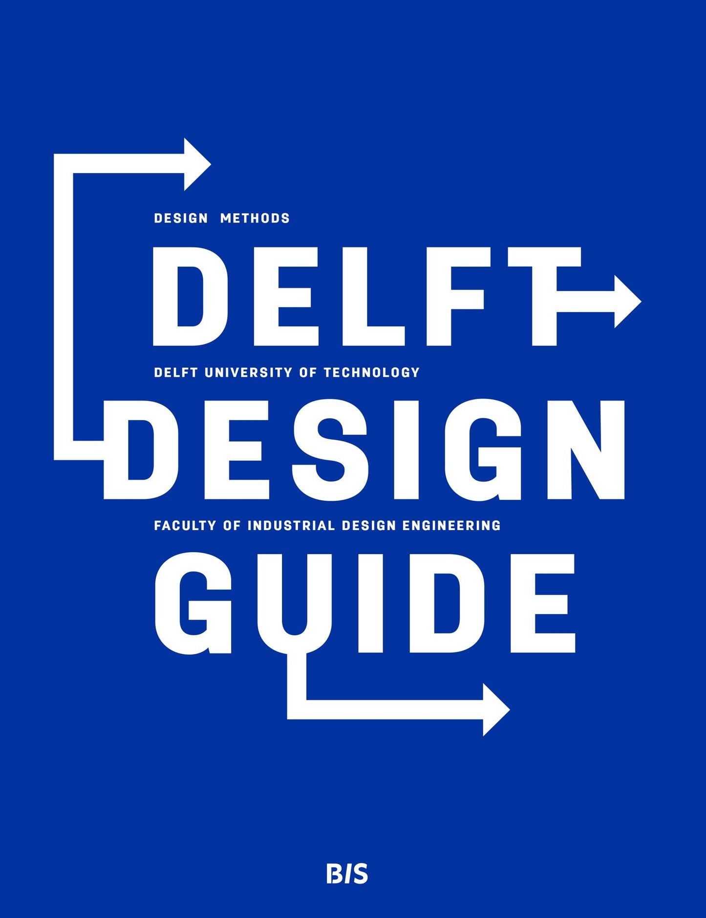 Delft Design Guide: Design Strategies and Methods