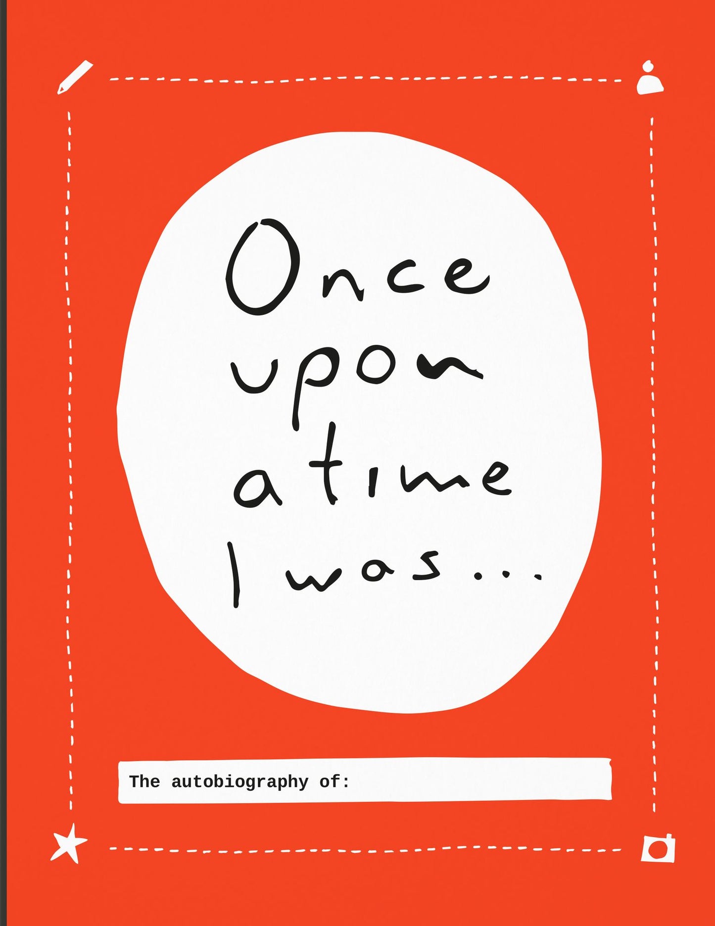 Once upon a time I was...: The Autobiography of: