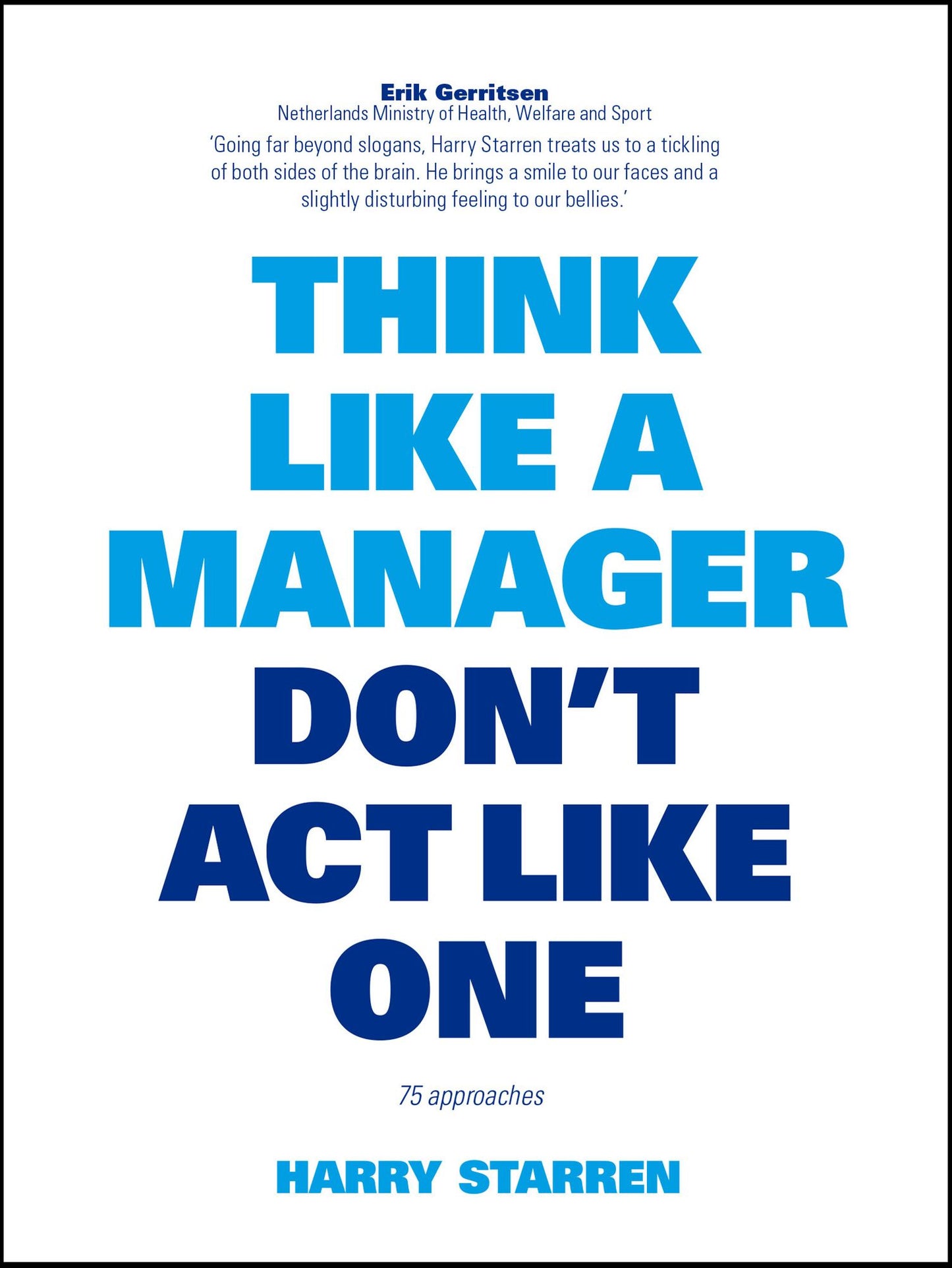 Think Like a Manager, Don't Act Like One