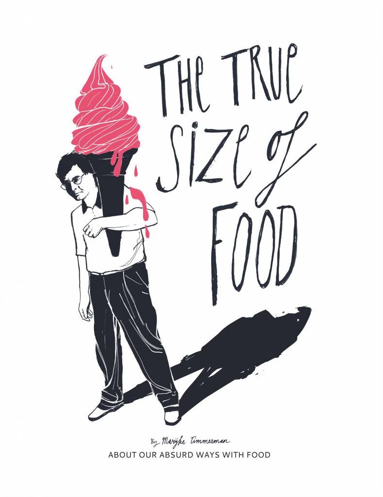 The True Size of Food: Our Absurd Ways With Food