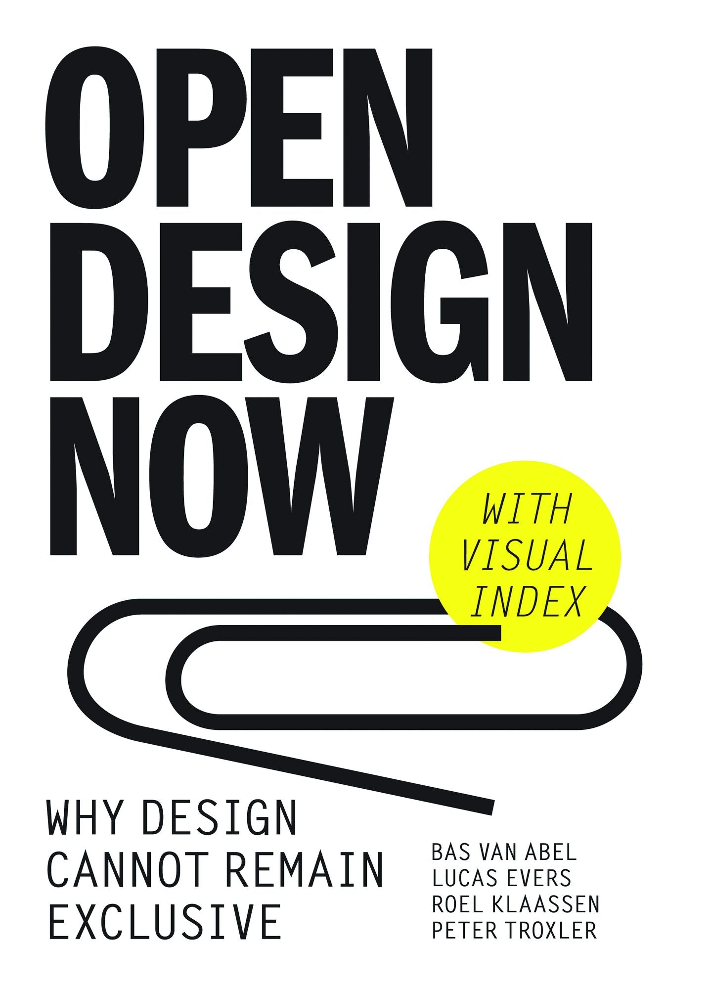 Open Design: Why Design Cannot Remain Exclusive