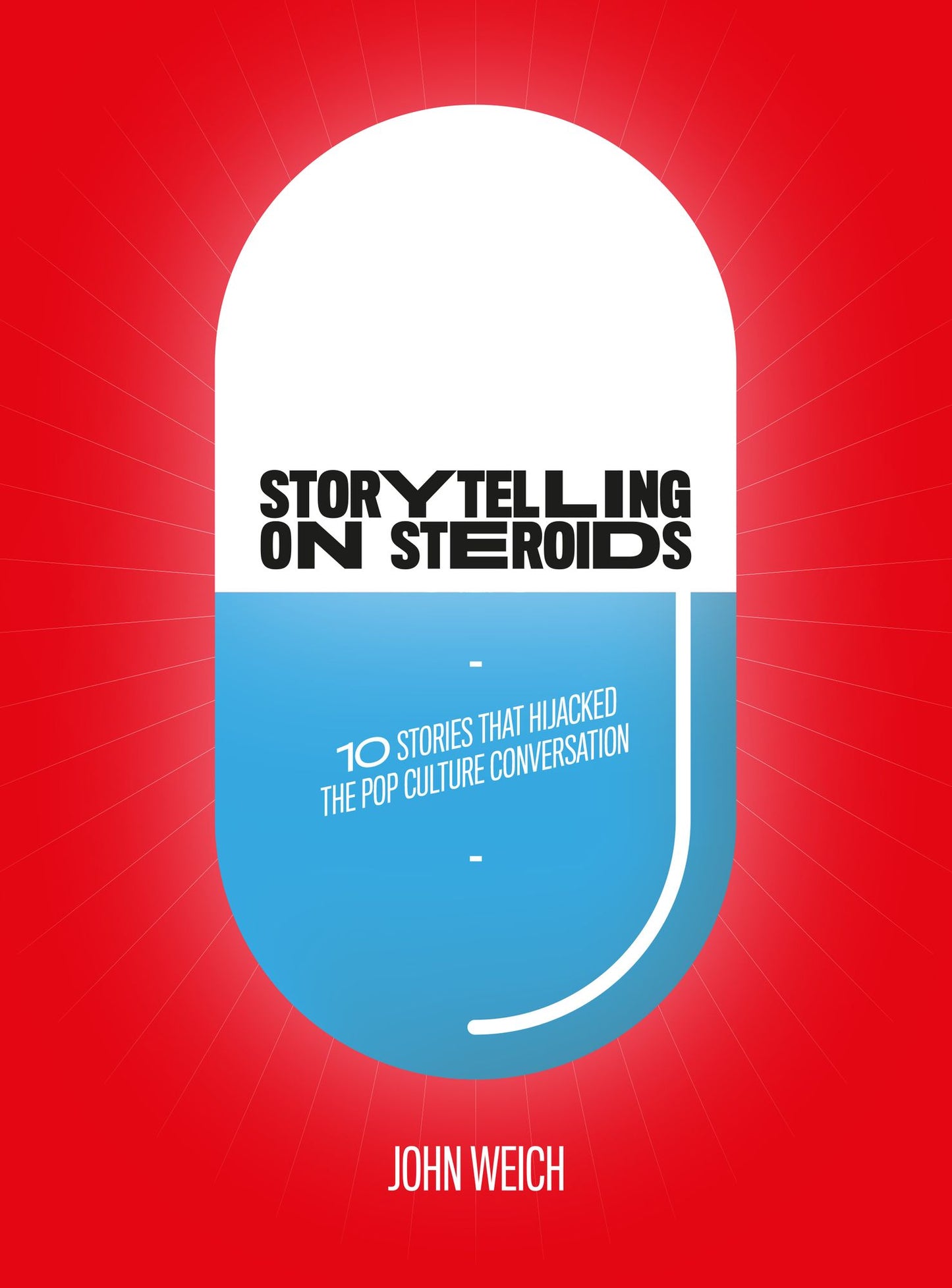 Storytelling on Steroids: 10 stories that hijacked the cultural conversation