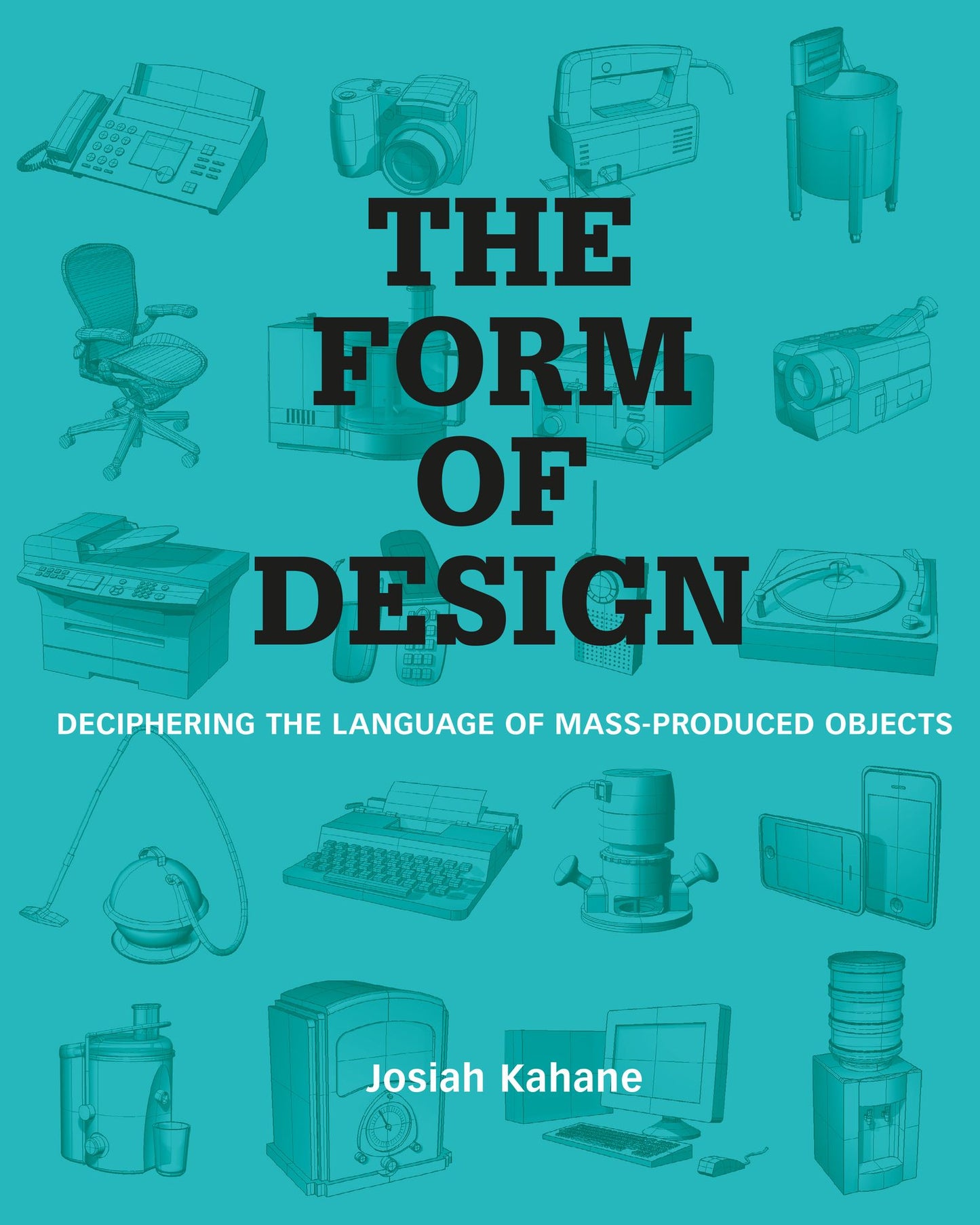 The Form of Design: Deciphering the Language of Mass Produced Objects