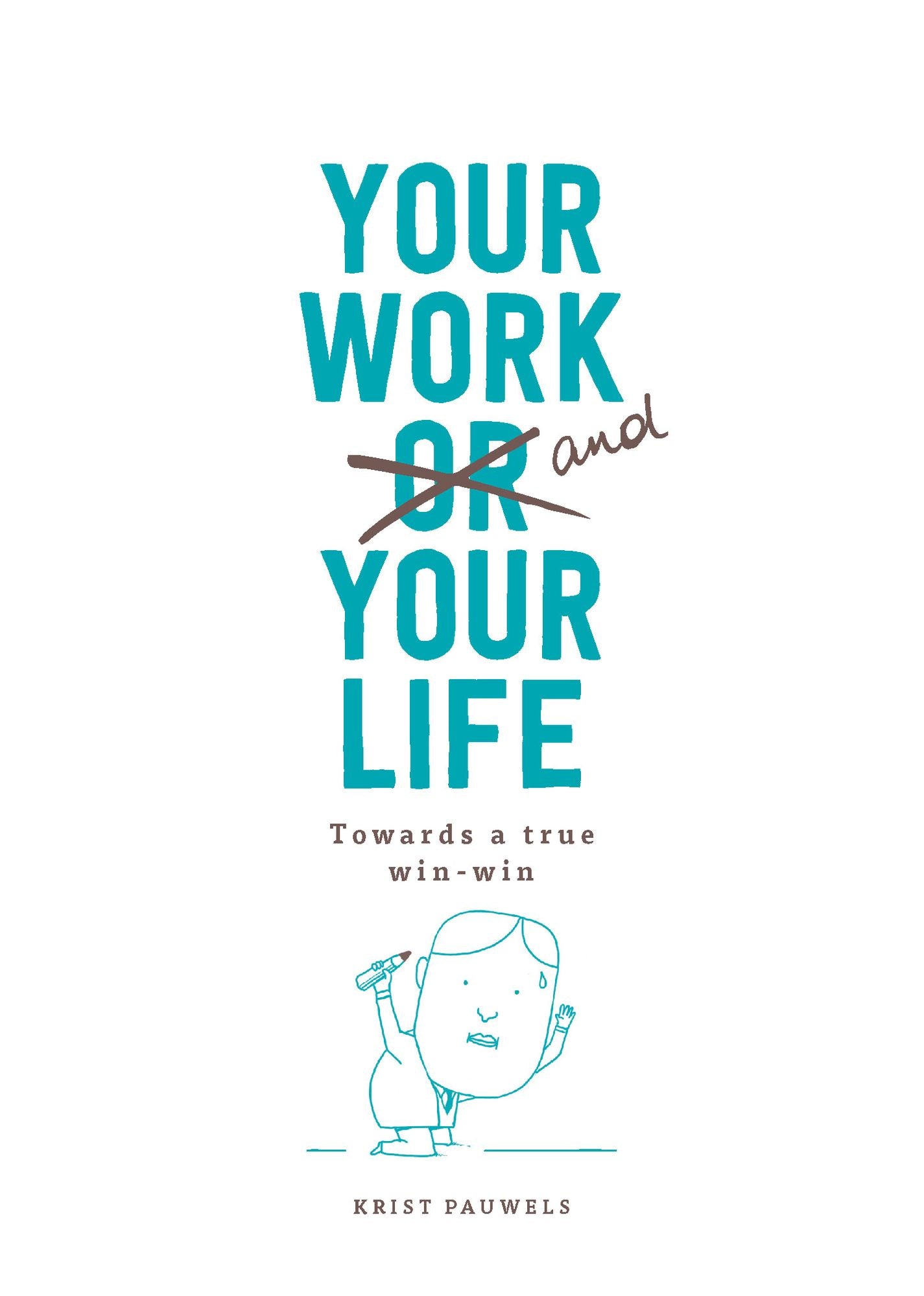 Your Work and Your Life: Towards a True Win-Win