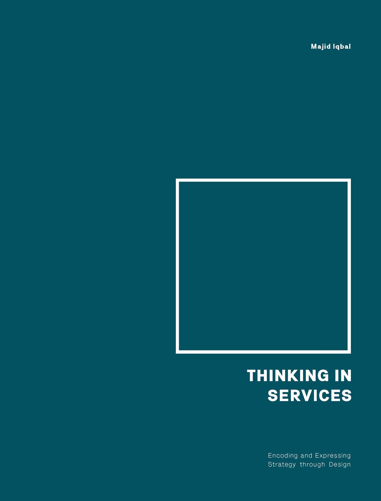 Thinking in Services: Understanding and Exploring the Expanding Universe of Services