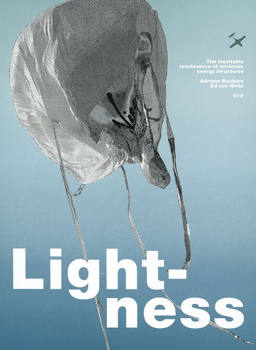 Lightness: The Inevitable Renaissance of Minimum Energy Structures