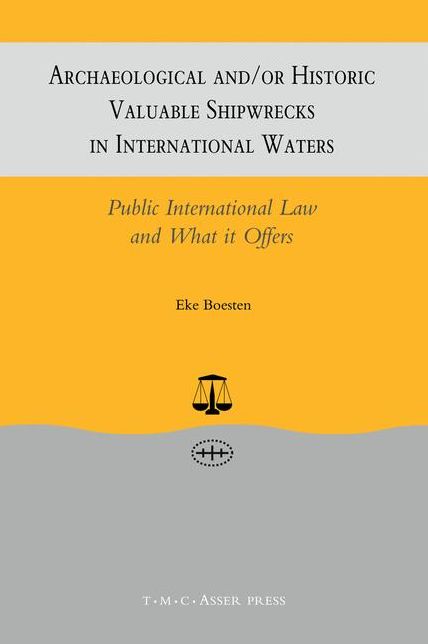 Archaeological and/or Historic Valuable Shipwrecks in International Waters:Public International Law and What It Offers