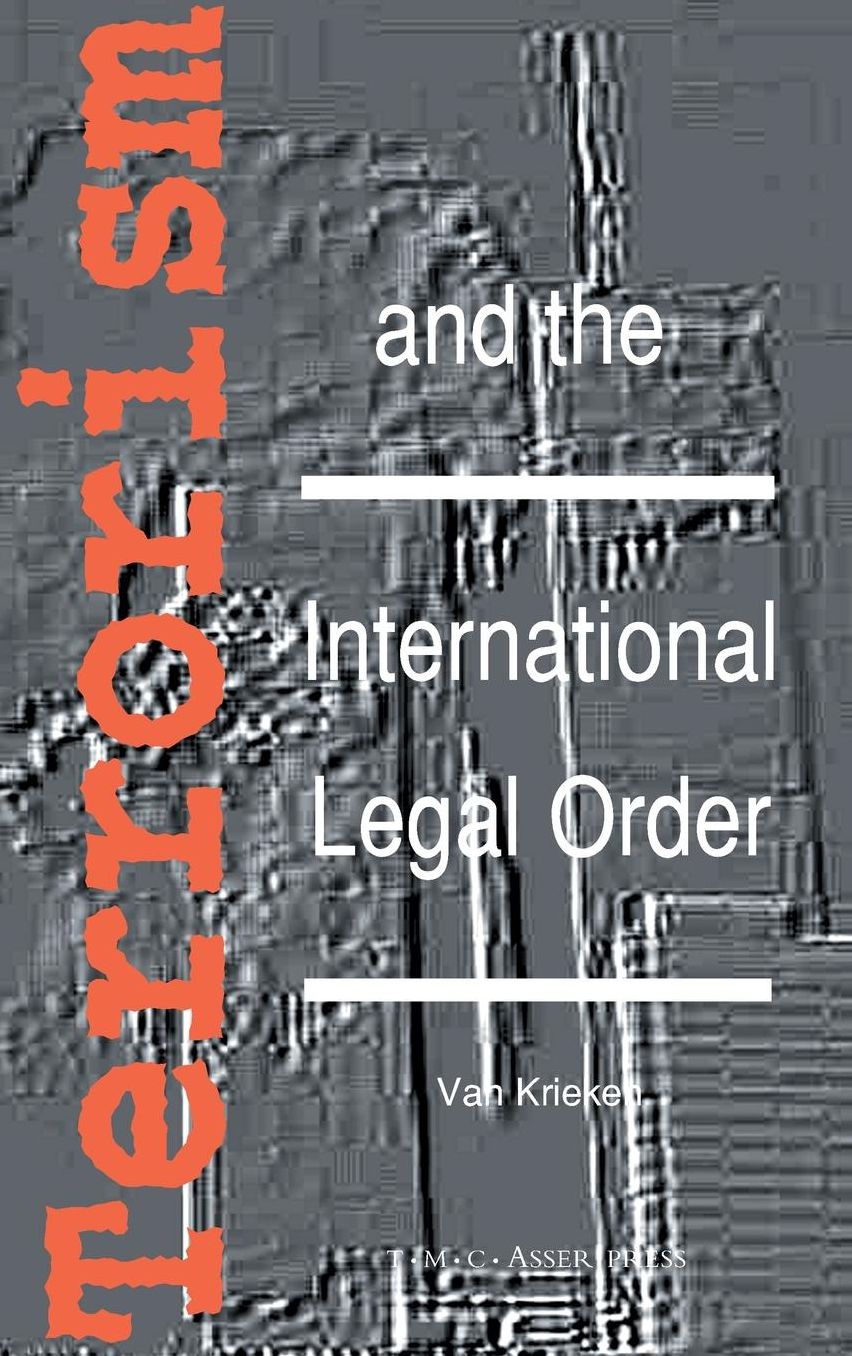 Terrorism and the International Legal Order:With Special Reference to the UN, the EU and Cross-Border Aspects