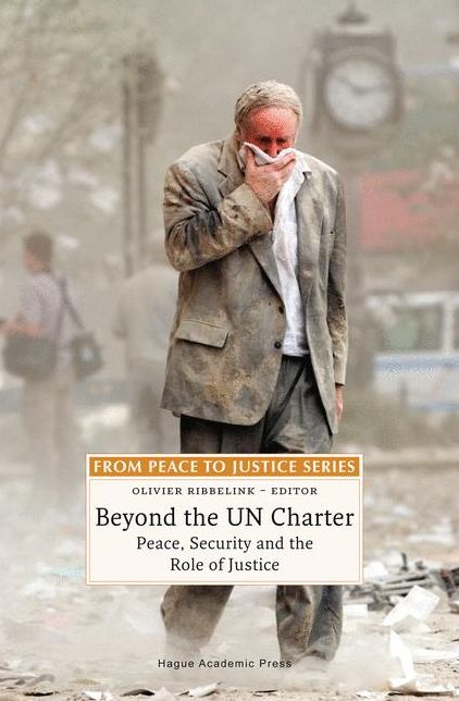 Beyond the UN Charter: Peace, Security and the Role of Justice