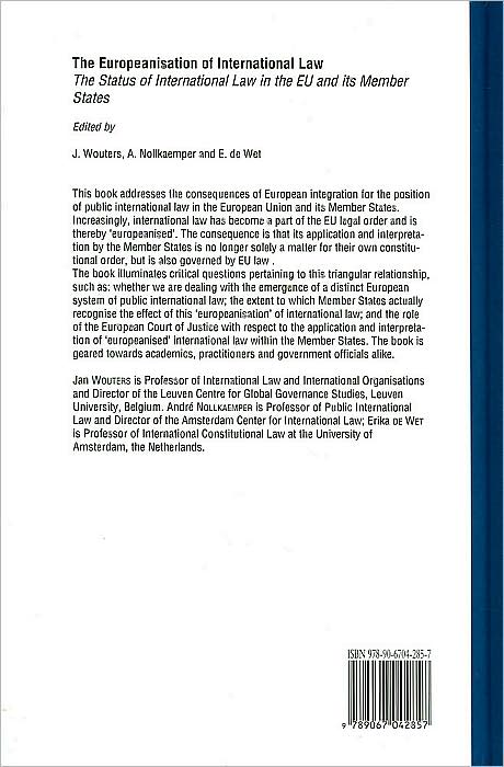 The Europeanisation of International Law: The Status of International Law in the EU and its Member States
