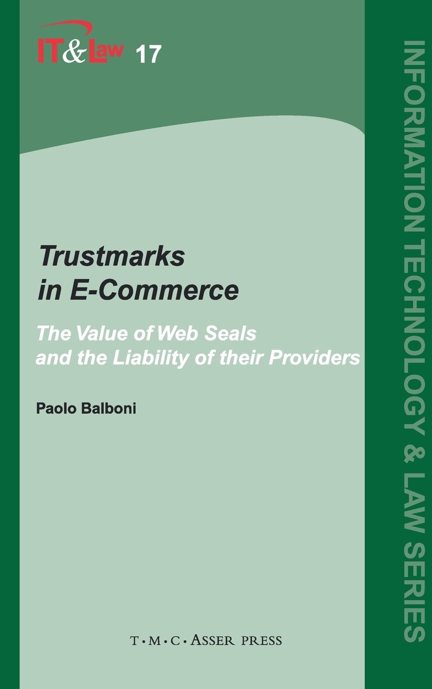 Trustmarks in E-Commerce: The Value of Web Seals and the Liability of their Providers