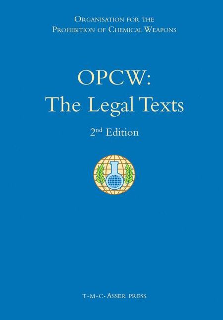OPCW: The Legal Texts: 2nd Edition