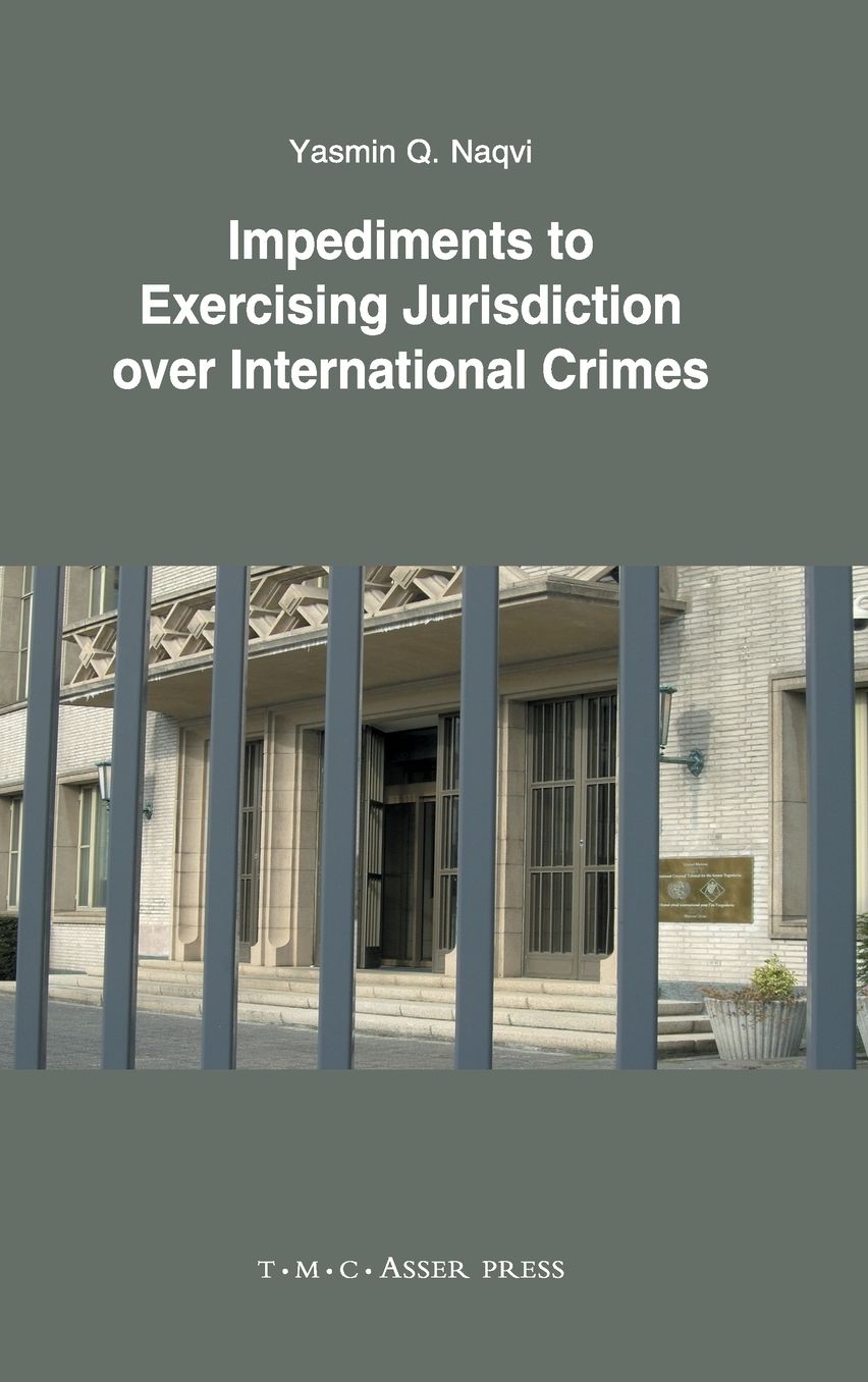 Impediments to Exercising Jurisdiction over International Crimes