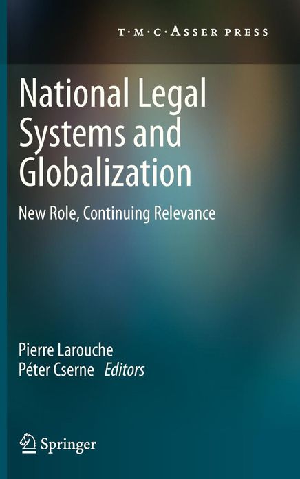 National Legal Systems and Globalization: New Role, Continuing Relevance