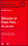 Geology of Fossil Fuels --- Oil and Gas: Proceedings of the 30th International Geological Congress, Volume 18 Part A