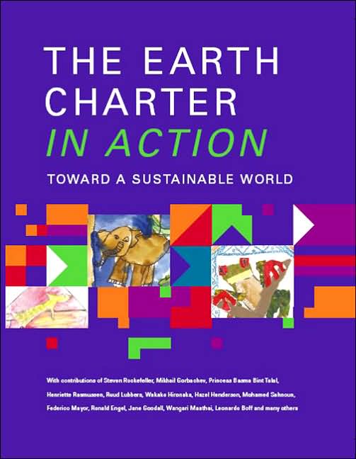 The Earth Charter in Action: Toward a Sustainable World