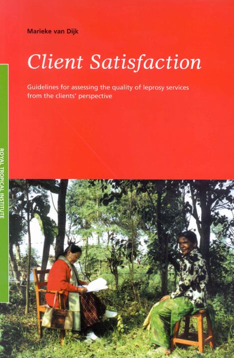 Client Satisfaction: Guidelines for Assessing the Quality of Leprosy Services from the Clients' Perspective