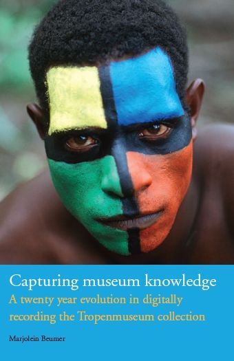 Capturing Museum Knowledge: A Twenty Year Evolution in Digitally Recording the Tropenmuseum Collection