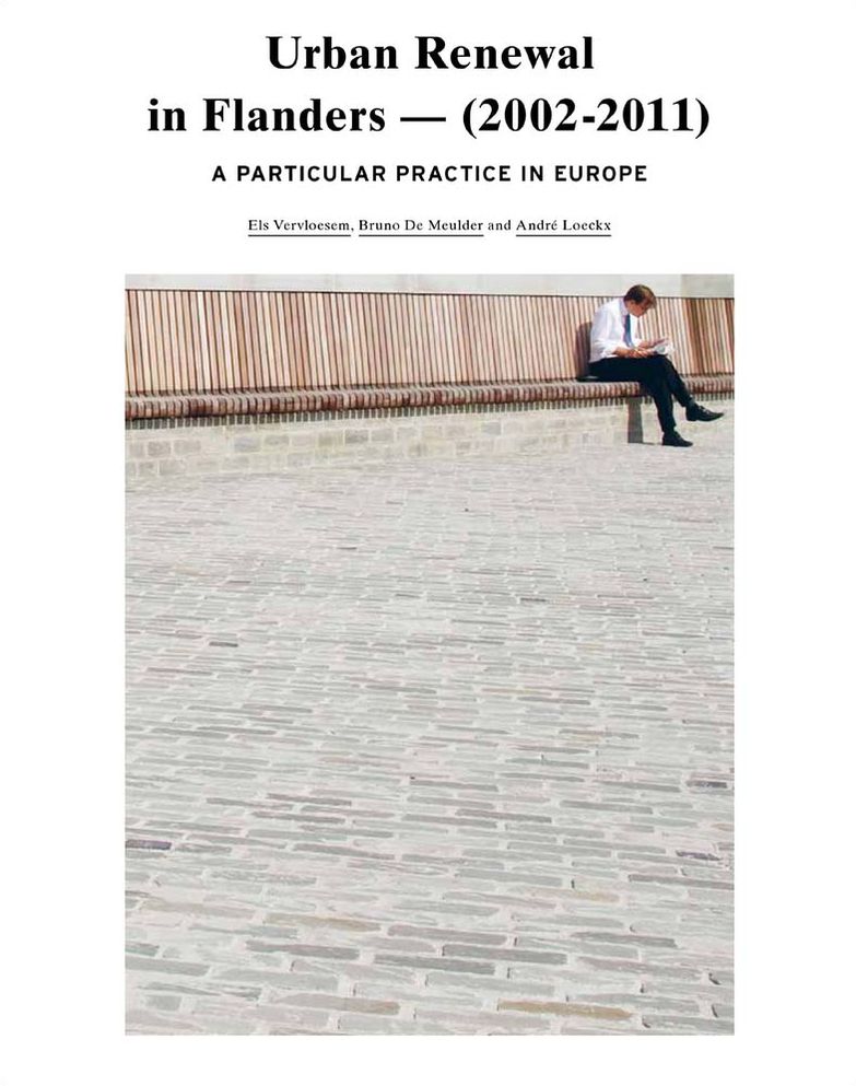 Urban Renewal in Flanders 2002-2011: A Particular Practice in Europe