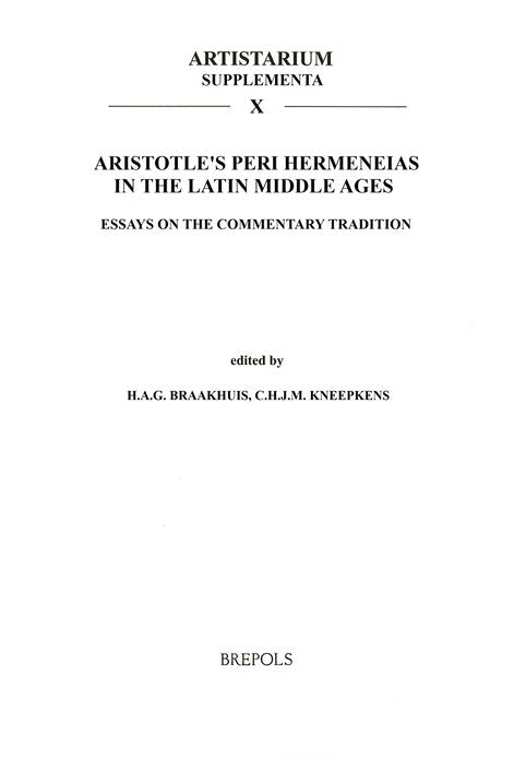Aristotle's Peri hermeneias in the Latin Middle Ages: Essays on the Commentary Tradition