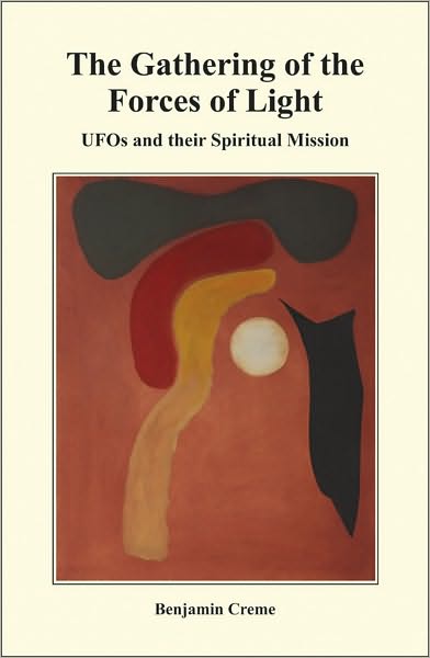 The Gathering of the Forces of Light: UFOs and their Spiritual Mission