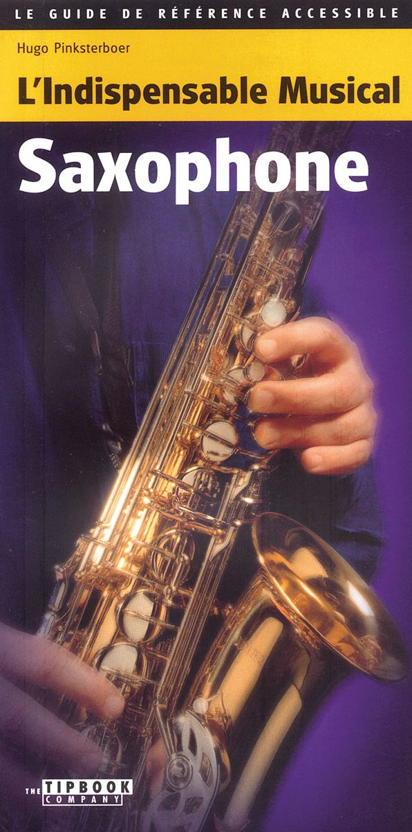 Tipbook - Saxophone: L'indispensable Musical Saxophone