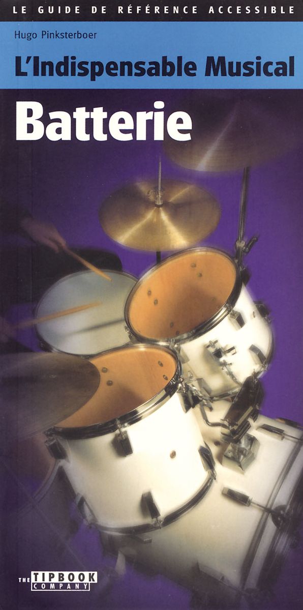 Tipbook - Batterie (Drums): L'indispensable Musical Batterie