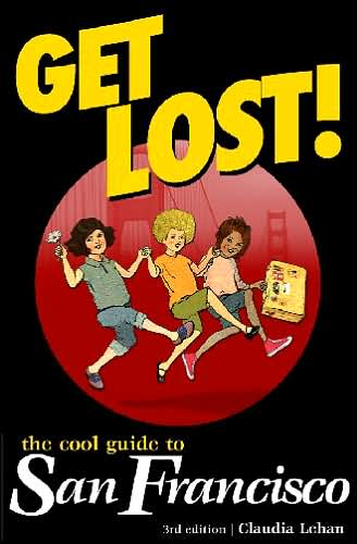 Get Lost! The Cool Guide to San Francisco