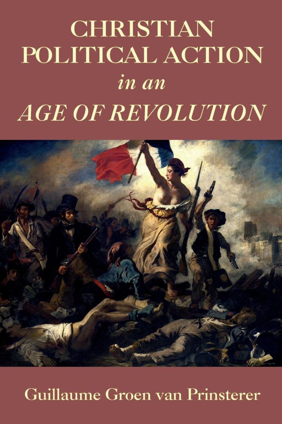 Christian Political Action in an Age of Revolution