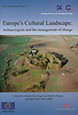 Europe's Cultural Landscape: archaeologists and the management of change