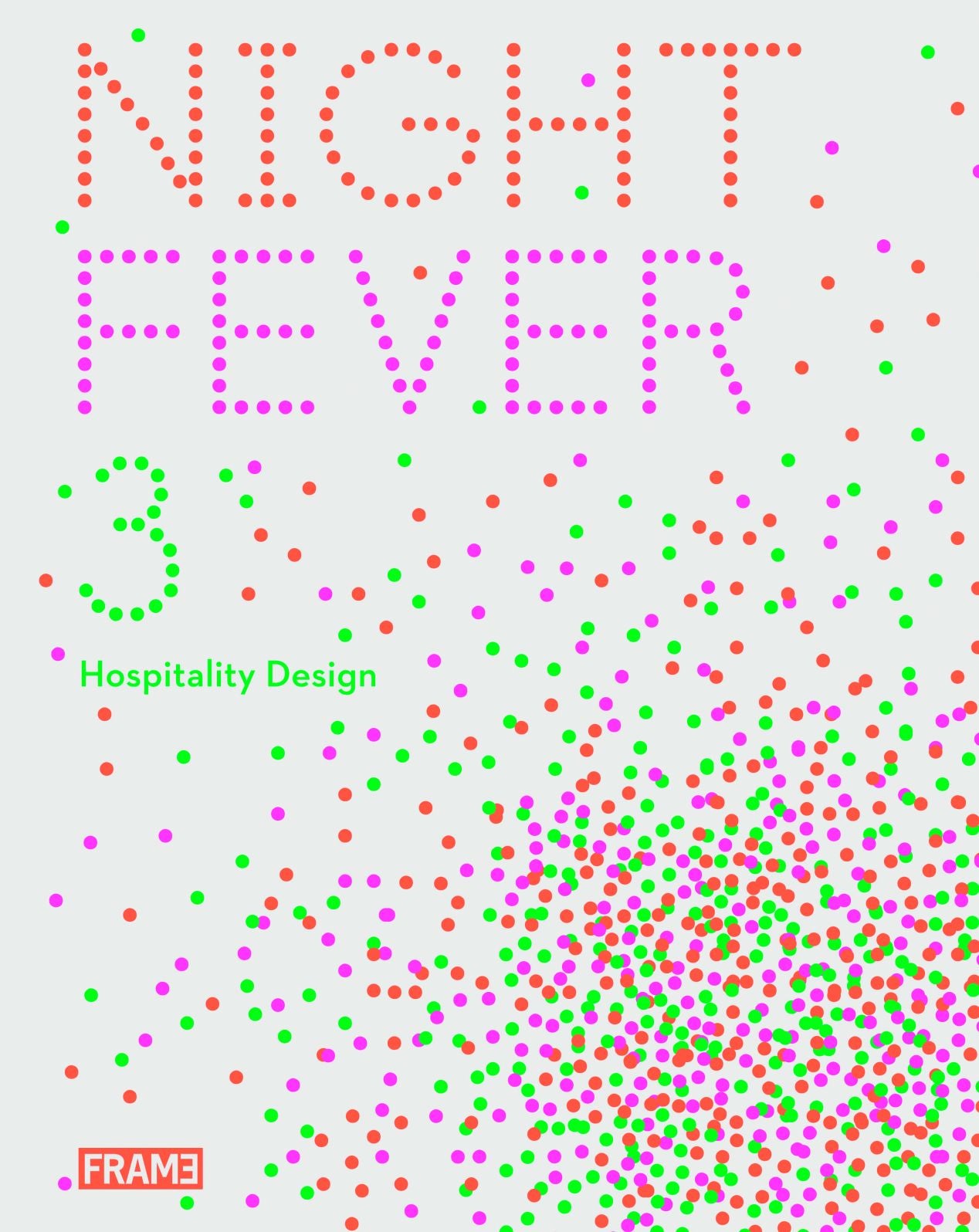Night Fever 3: Hospitality Design